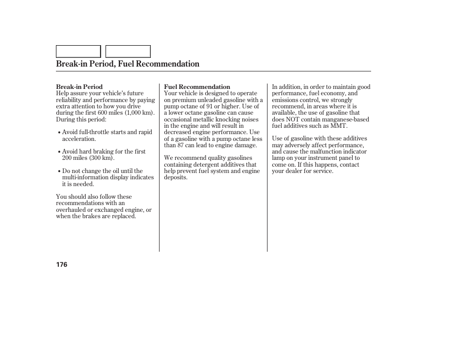 Break-in period, fuel recommendation | Acura 2006 TL - Owner's Manual User Manual | Page 177 / 295