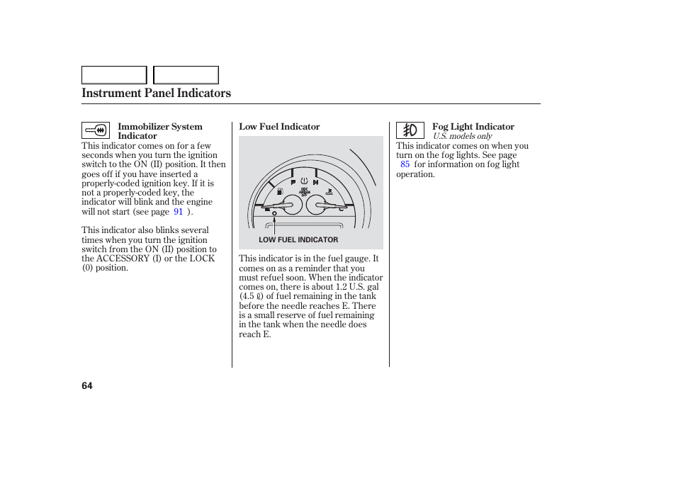 Instrument panel indicators | Acura 2006 TL - Owner's Manual User Manual | Page 65 / 295