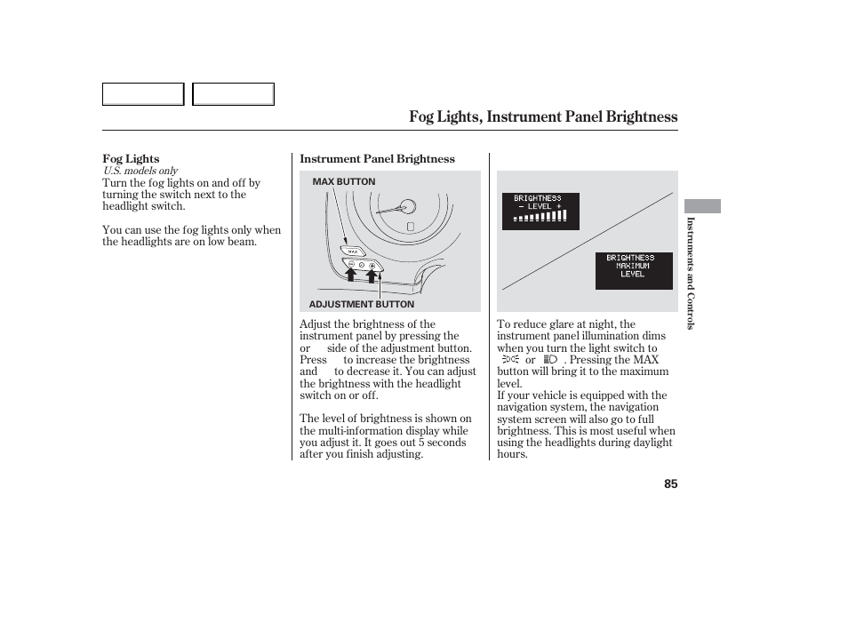 Fog lights, instrument panel brightness | Acura 2006 TL - Owner's Manual User Manual | Page 86 / 295