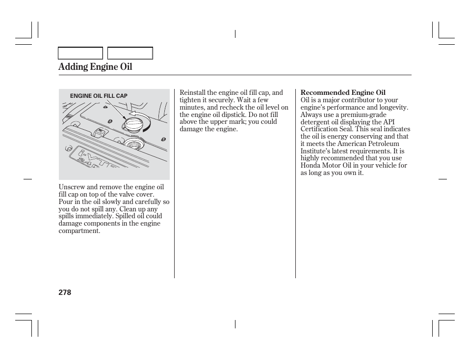 Adding engine oil | Acura 2006 TSX - Owner's Manual User Manual | Page 279 / 366