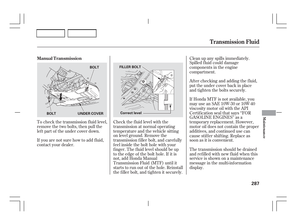 Transmission fluid | Acura 2006 TSX - Owner's Manual User Manual | Page 288 / 366