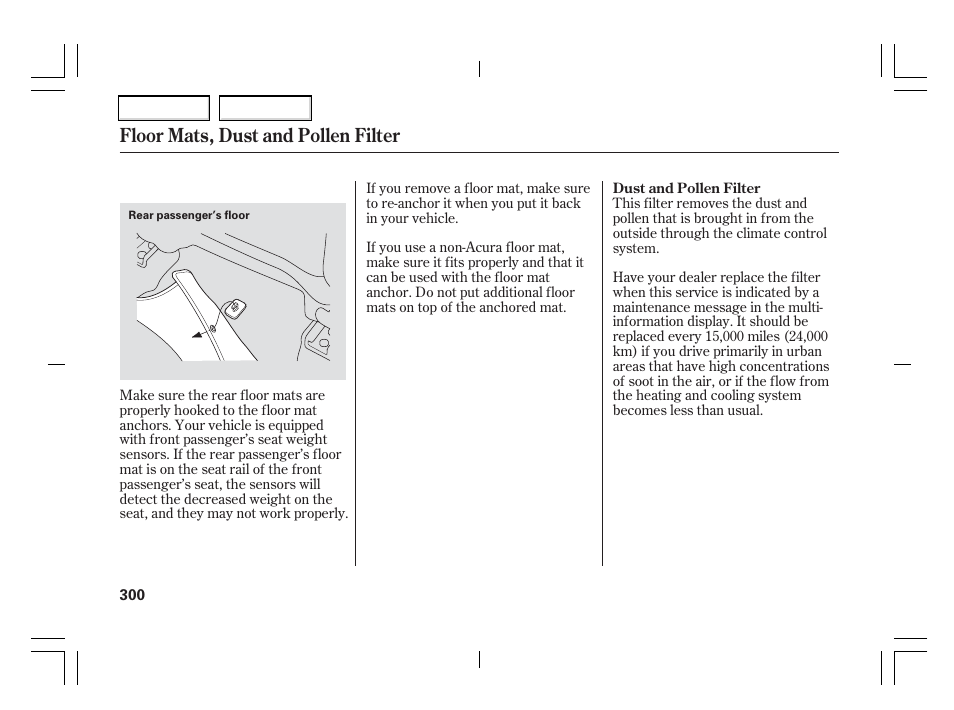 Floor mats, dust and pollen filter | Acura 2006 TSX - Owner's Manual User Manual | Page 301 / 366