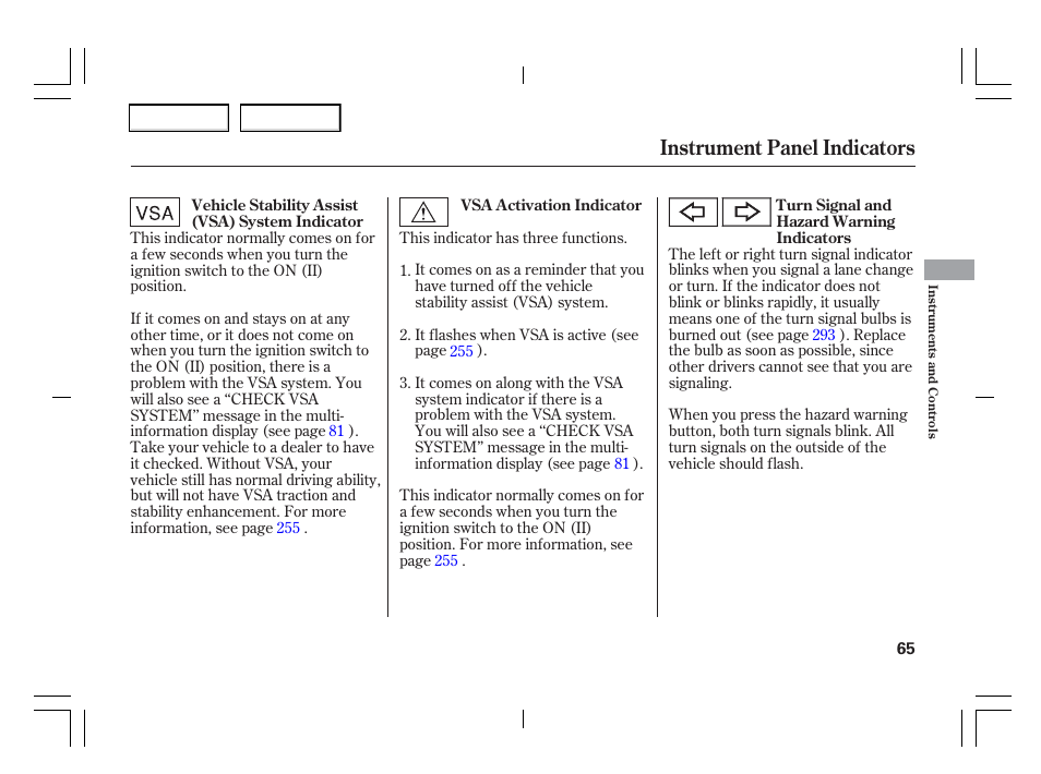 Instrument panel indicators | Acura 2006 TSX - Owner's Manual User Manual | Page 66 / 366