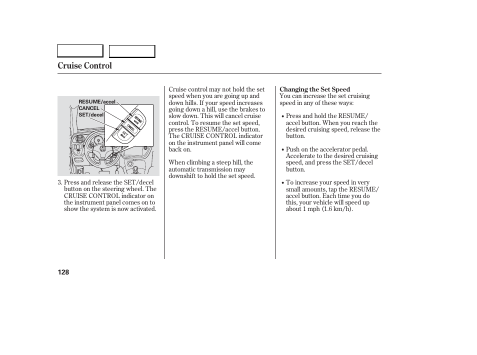 Cruise control | Acura 2006 RSX - Owner's Manual User Manual | Page 129 / 255