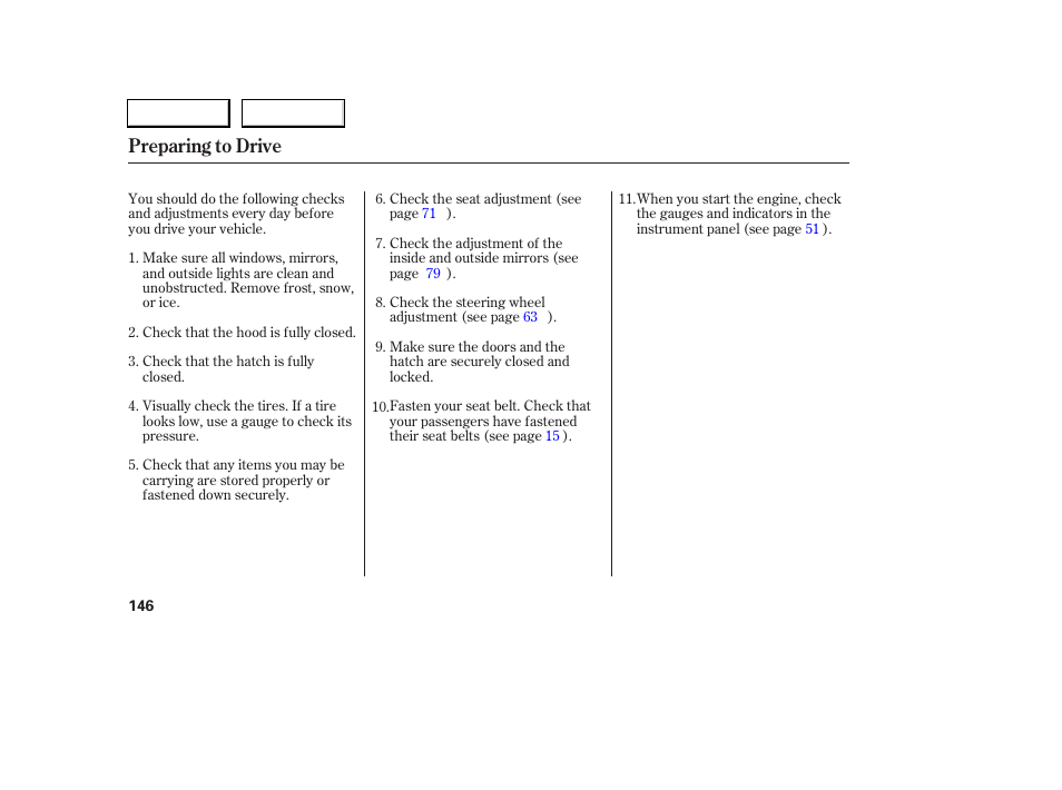 Preparing to drive | Acura 2006 RSX - Owner's Manual User Manual | Page 147 / 255