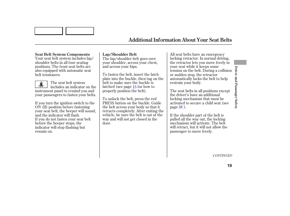 Additional information about your seat belts | Acura 2006 RSX - Owner's Manual User Manual | Page 20 / 255