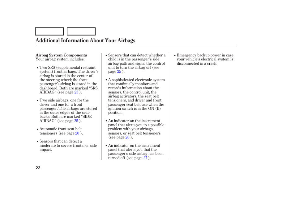 Additional information about your airbags | Acura 2006 RSX - Owner's Manual User Manual | Page 23 / 255