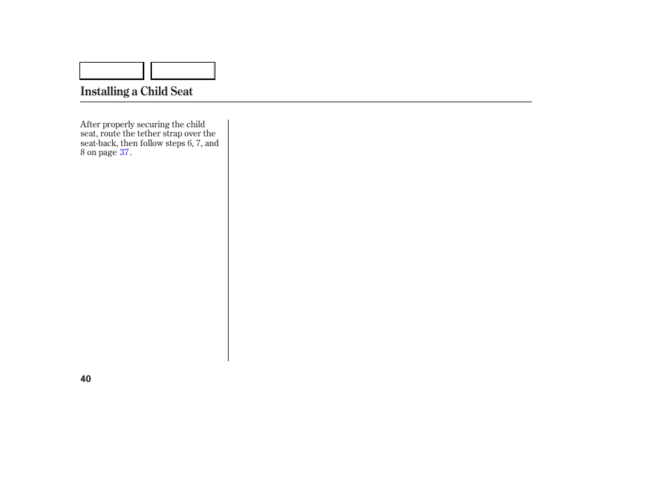 Installing a child seat | Acura 2006 RSX - Owner's Manual User Manual | Page 41 / 255