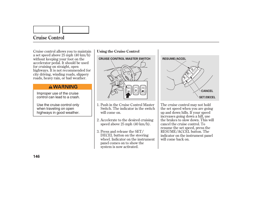 Cruise control | Acura 2005 MDX - Owner's Manual User Manual | Page 148 / 312