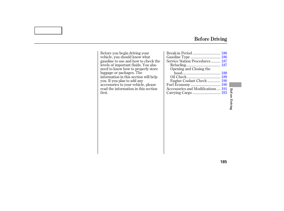 Before driving | Acura 2005 MDX - Owner's Manual User Manual | Page 187 / 312