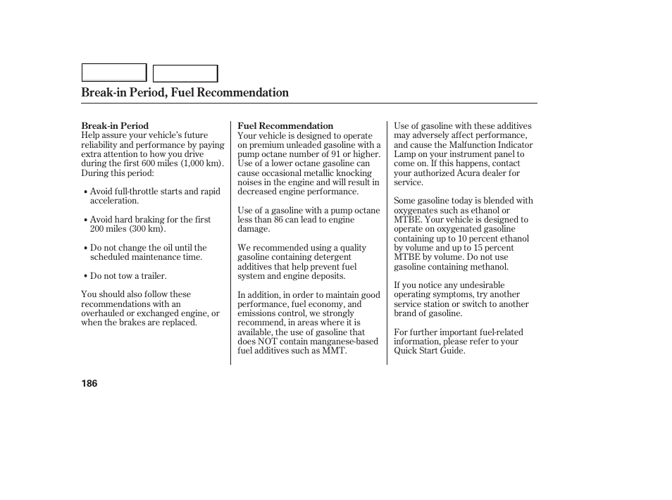 Break-in period, fuel recommendation | Acura 2005 MDX - Owner's Manual User Manual | Page 188 / 312