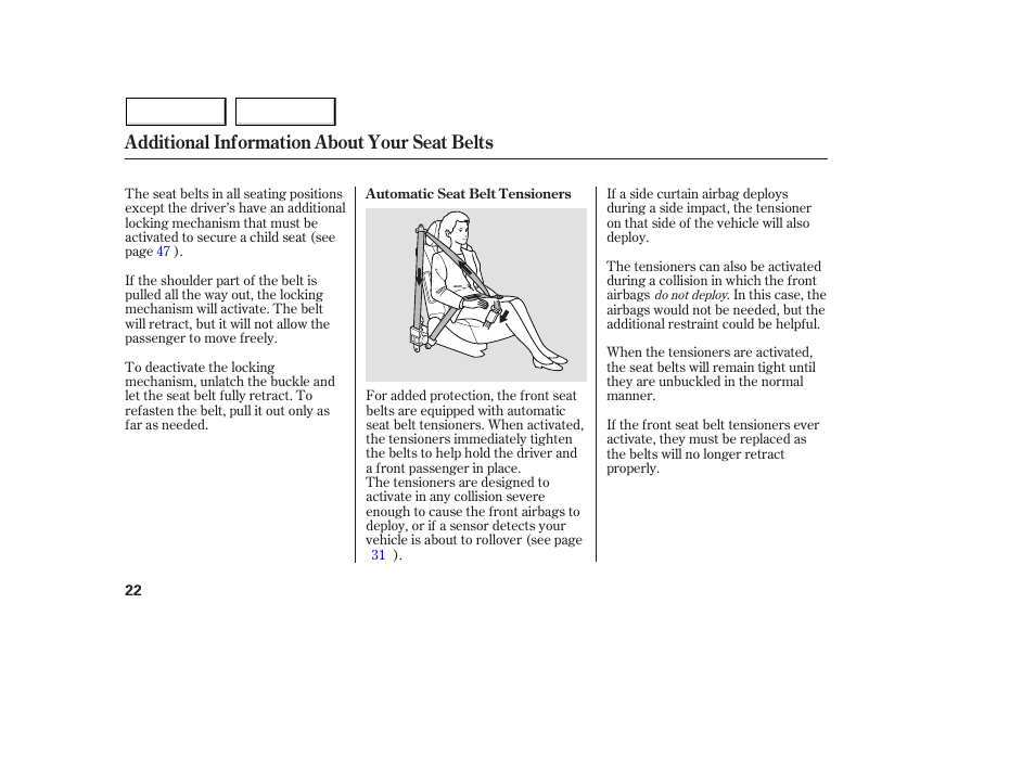 Additional information about your seat belts | Acura 2005 MDX - Owner's Manual User Manual | Page 24 / 312