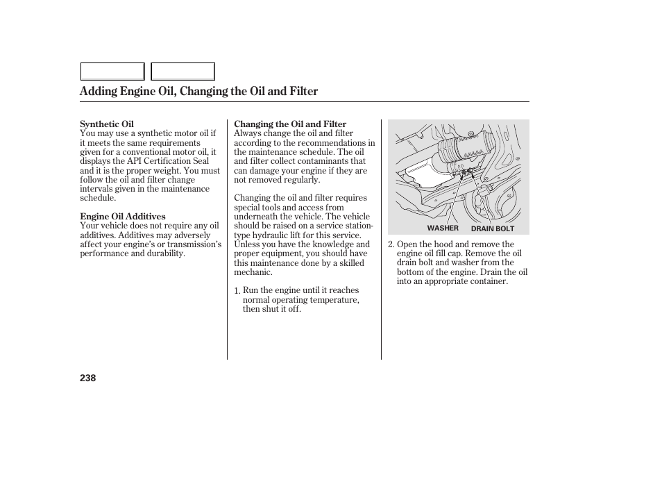 Adding engine oil, changing the oil and filter | Acura 2005 MDX - Owner's Manual User Manual | Page 240 / 312