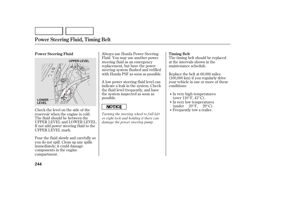 Power steering fluid, timing belt | Acura 2005 MDX - Owner's Manual User Manual | Page 246 / 312