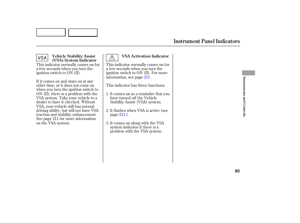 Instrument panel indicators | Acura 2005 MDX - Owner's Manual User Manual | Page 67 / 312