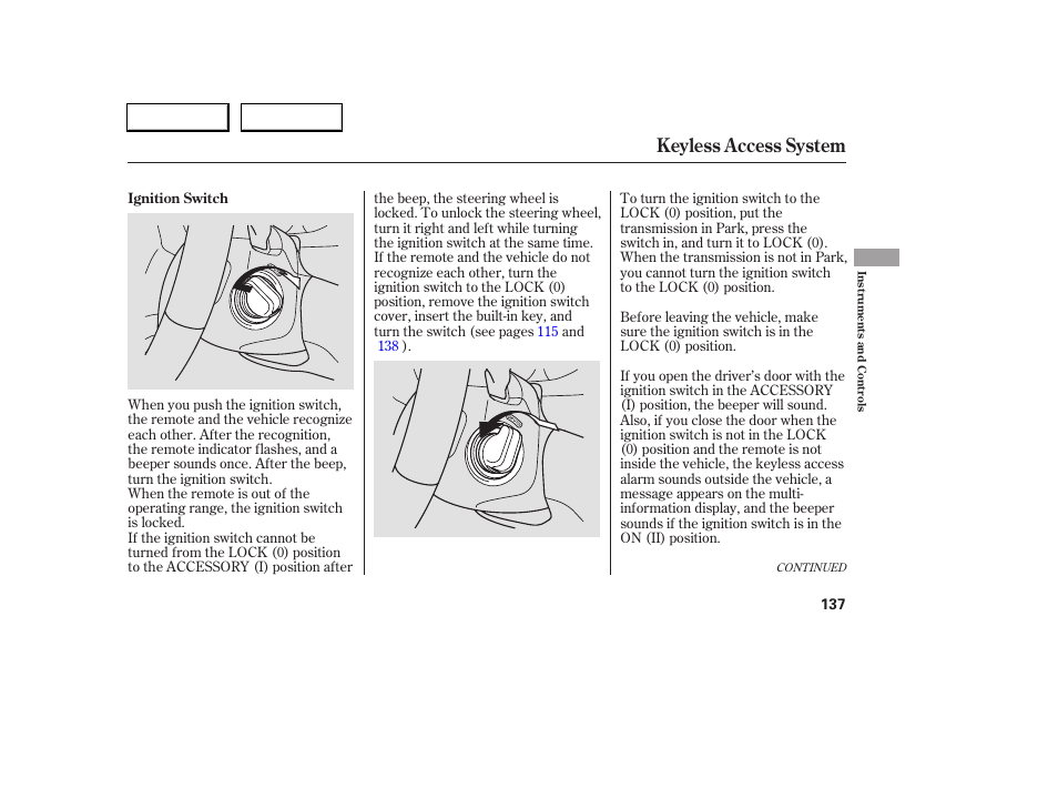 Keyless access system | Acura 2005 RL - Owner's Manual User Manual | Page 138 / 394