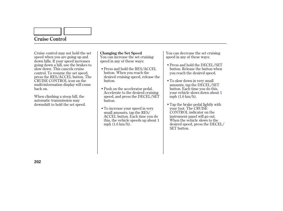 Cruise control | Acura 2005 RL - Owner's Manual User Manual | Page 203 / 394
