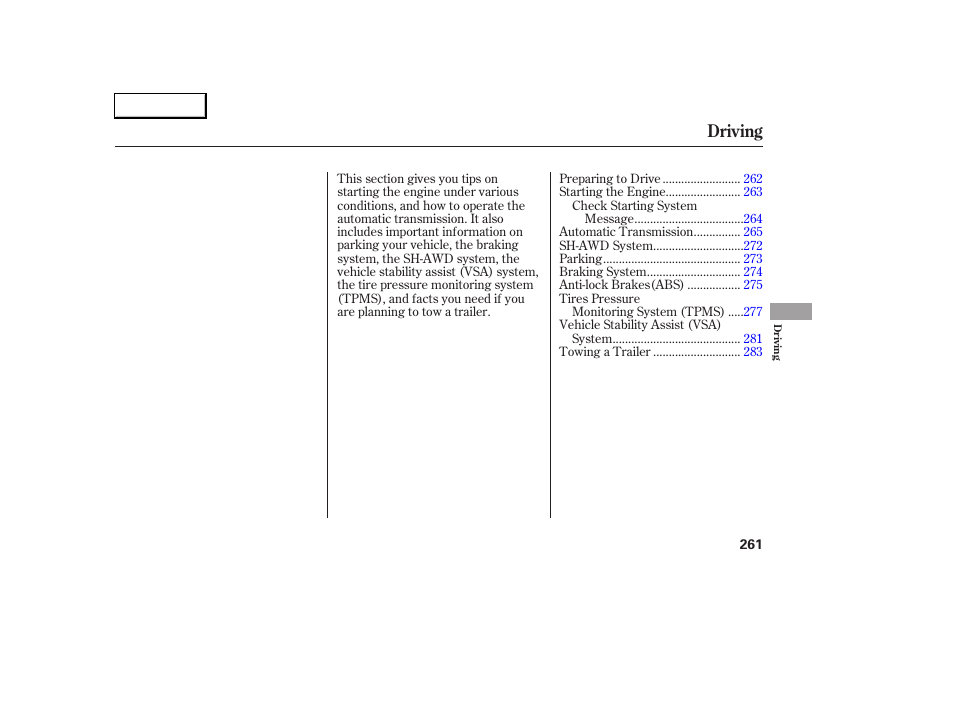 Driving | Acura 2005 RL - Owner's Manual User Manual | Page 262 / 394