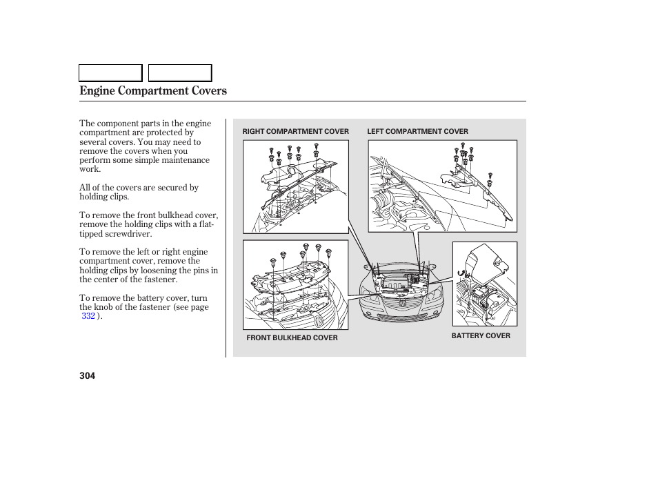 Engine compartment covers | Acura 2005 RL - Owner's Manual User Manual | Page 305 / 394