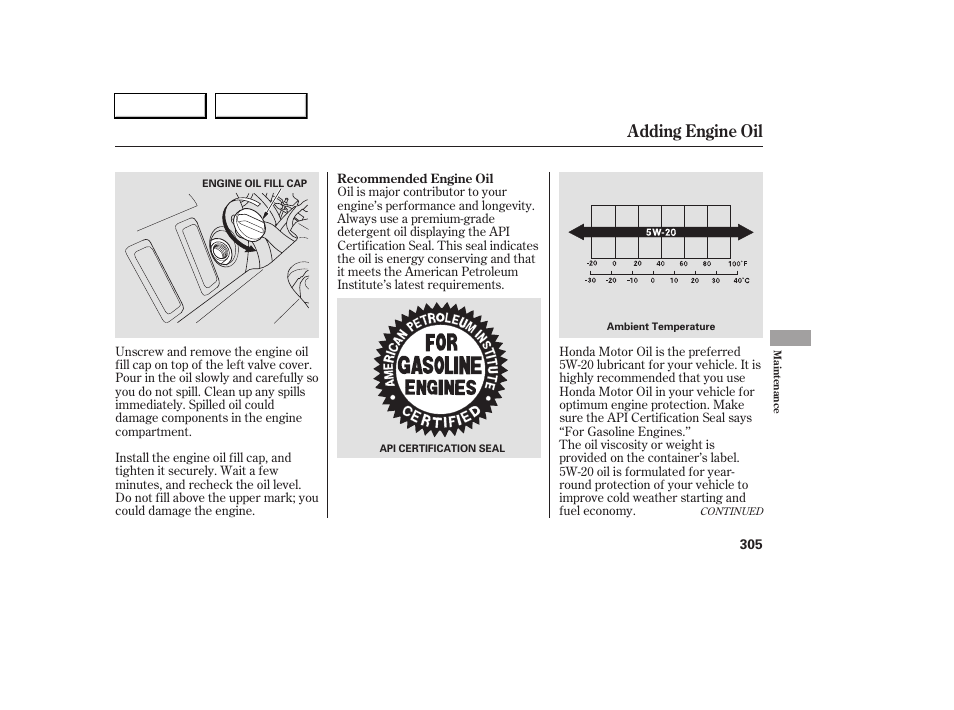 Adding engine oil | Acura 2005 RL - Owner's Manual User Manual | Page 306 / 394
