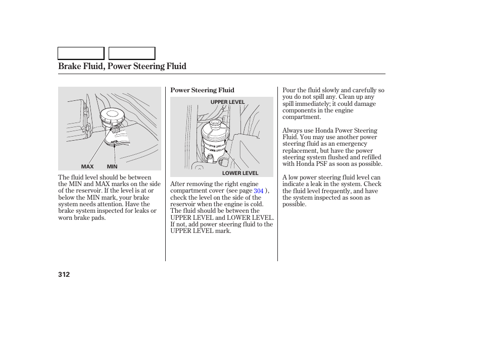 Brake fluid, power steering fluid | Acura 2005 RL - Owner's Manual User Manual | Page 313 / 394