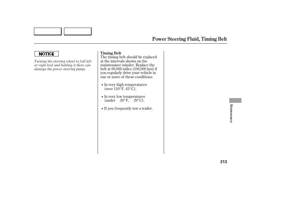 Power steering fluid, timing belt | Acura 2005 RL - Owner's Manual User Manual | Page 314 / 394