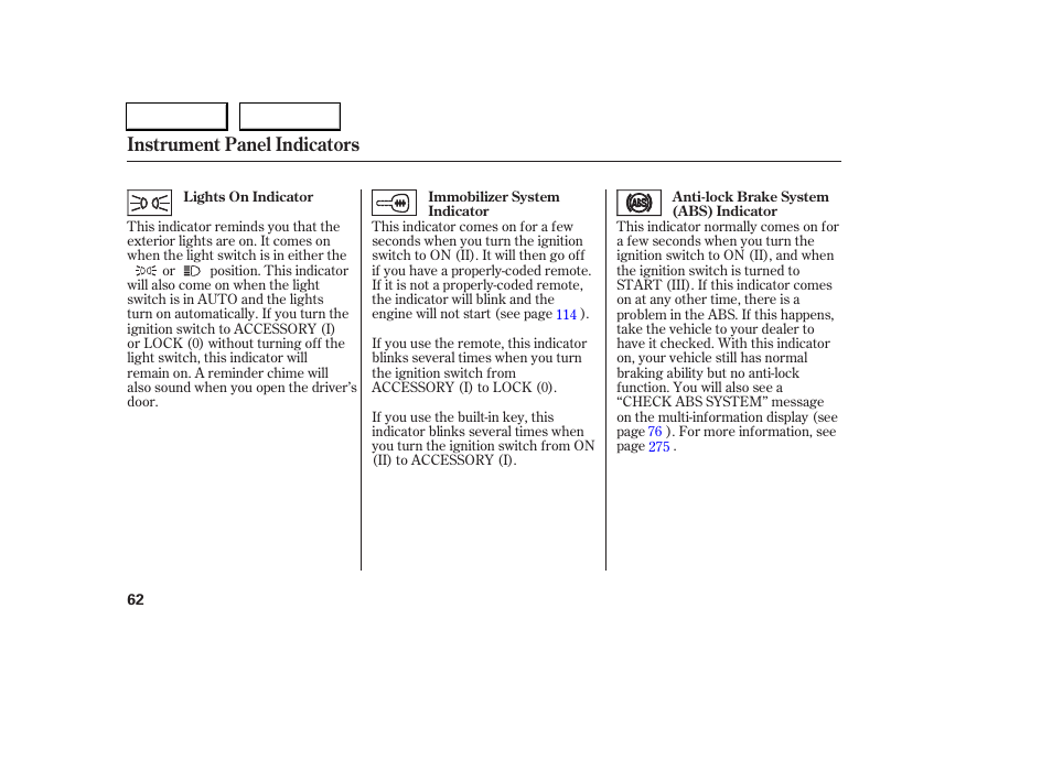 Instrument panel indicators | Acura 2005 RL - Owner's Manual User Manual | Page 63 / 394