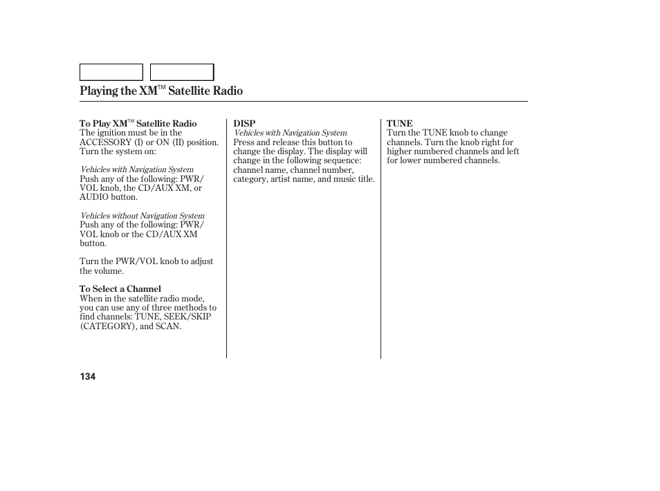 Playing the xm satellite radio | Acura 2005 TSX - Owner's Manual User Manual | Page 135 / 288