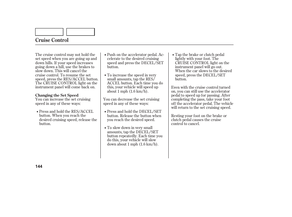 Cruise control | Acura 2005 TSX - Owner's Manual User Manual | Page 145 / 288