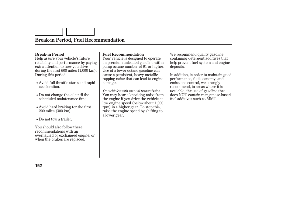 Break-in period, fuel recommendation | Acura 2005 TSX - Owner's Manual User Manual | Page 153 / 288