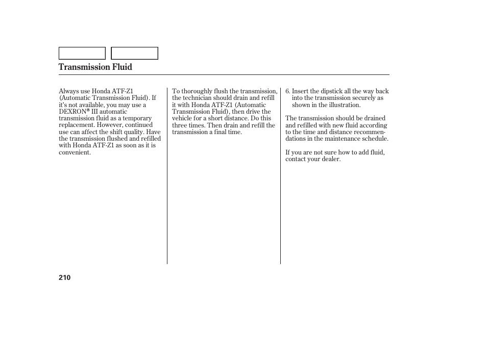 Transmission fluid | Acura 2005 TSX - Owner's Manual User Manual | Page 211 / 288