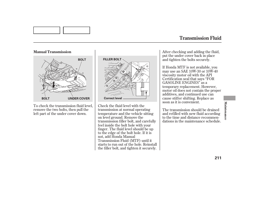 Transmission fluid | Acura 2005 TSX - Owner's Manual User Manual | Page 212 / 288