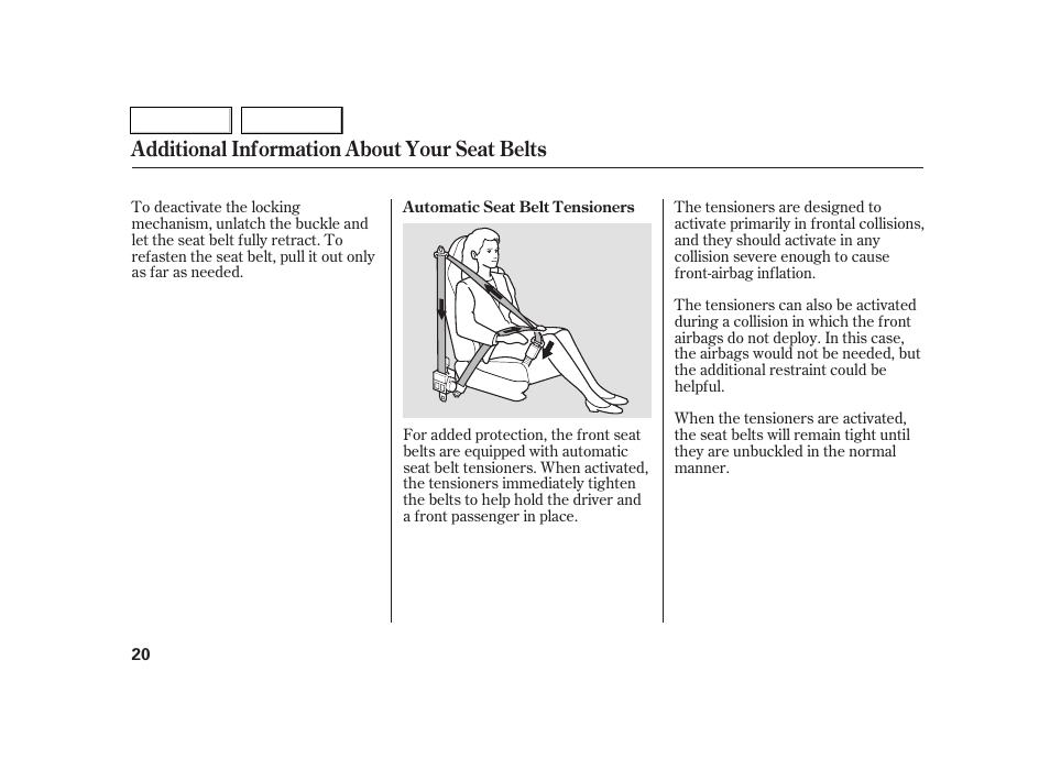 Additional information about your seat belts | Acura 2005 RSX - Owner's Manual User Manual | Page 21 / 243