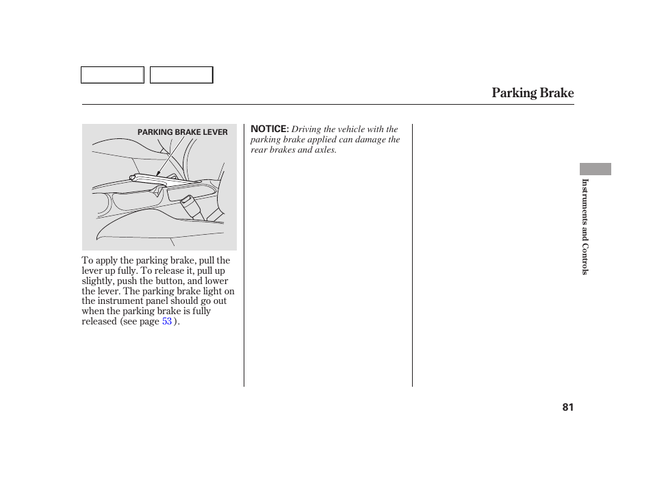 Parking brake | Acura 2005 RSX - Owner's Manual User Manual | Page 82 / 243