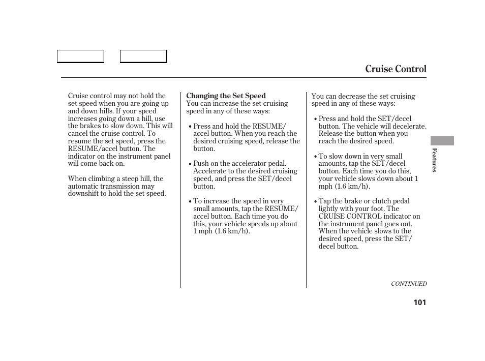 Cruise control | Acura 2005 NSX - Owner's Manual User Manual | Page 103 / 228