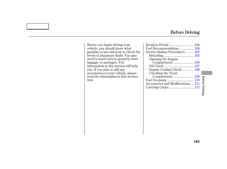 Before driving | Acura 2005 NSX - Owner's Manual User Manual | Page 105 / 228