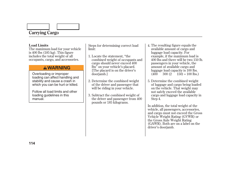 Carrying cargo | Acura 2005 NSX - Owner's Manual User Manual | Page 116 / 228