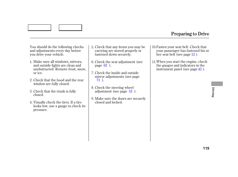Preparing to drive | Acura 2005 NSX - Owner's Manual User Manual | Page 121 / 228