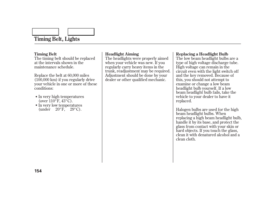 Timing belt, lights | Acura 2005 NSX - Owner's Manual User Manual | Page 156 / 228