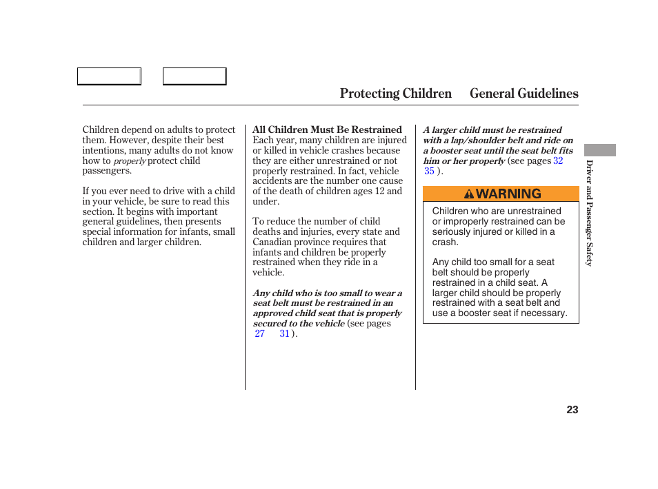 Protecting children general guidelines | Acura 2005 NSX - Owner's Manual User Manual | Page 25 / 228