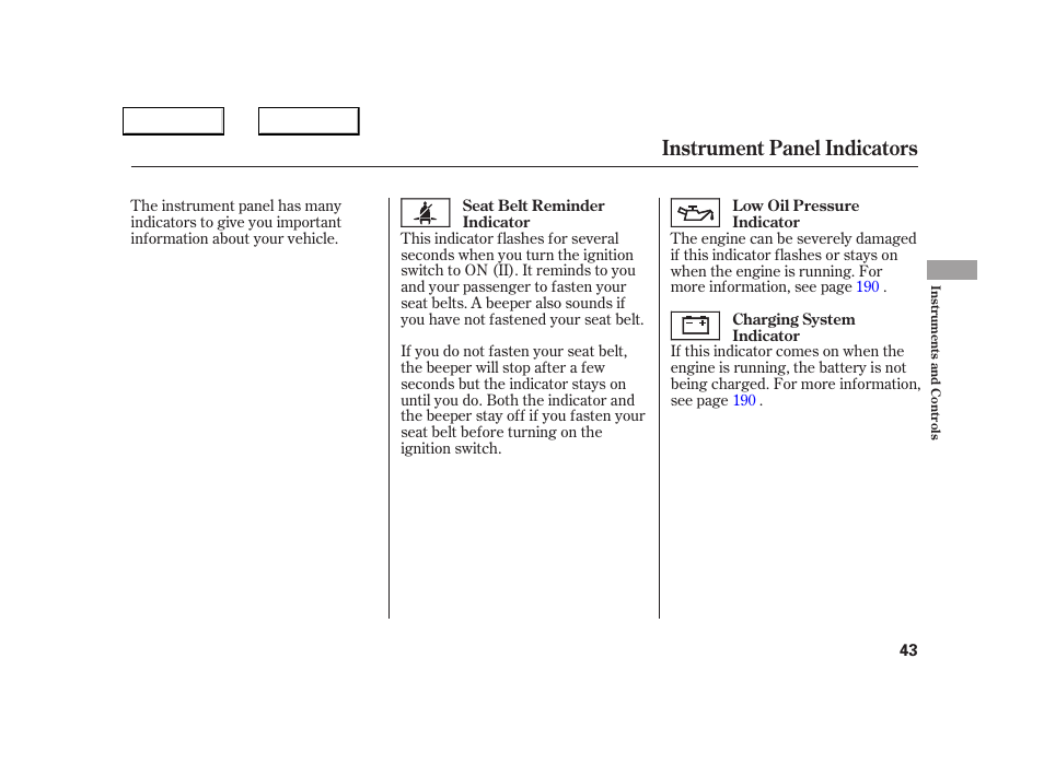 Instrument panel indicators | Acura 2005 NSX - Owner's Manual User Manual | Page 45 / 228