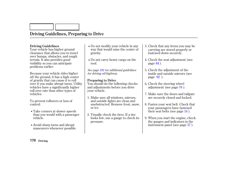 Driving guidelines, preparing to drive | Acura 2004 MDX - Owner's Manual User Manual | Page 174 / 284
