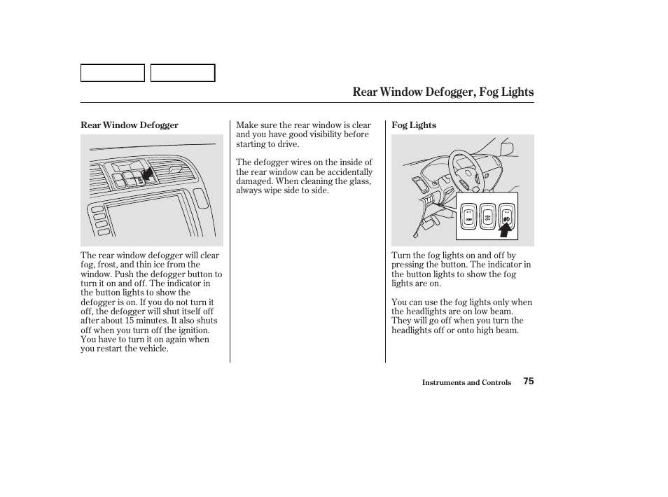Rear window defogger, fog lights | Acura 2004 MDX - Owner's Manual User Manual | Page 79 / 284