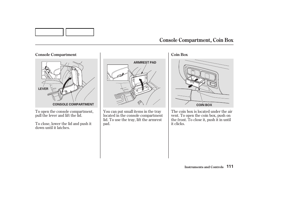 Console compartment, coin box | Acura 2004 RL - Owner's Manual User Manual | Page 114 / 370