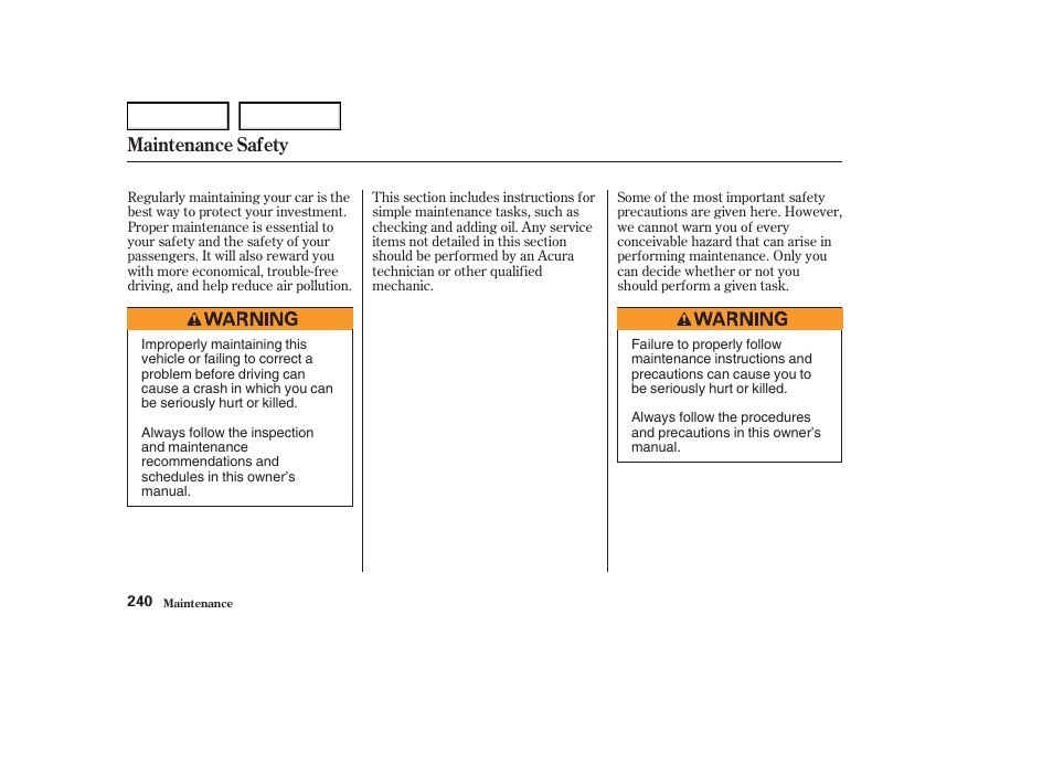 Maintenance safety | Acura 2004 RL - Owner's Manual User Manual | Page 243 / 370