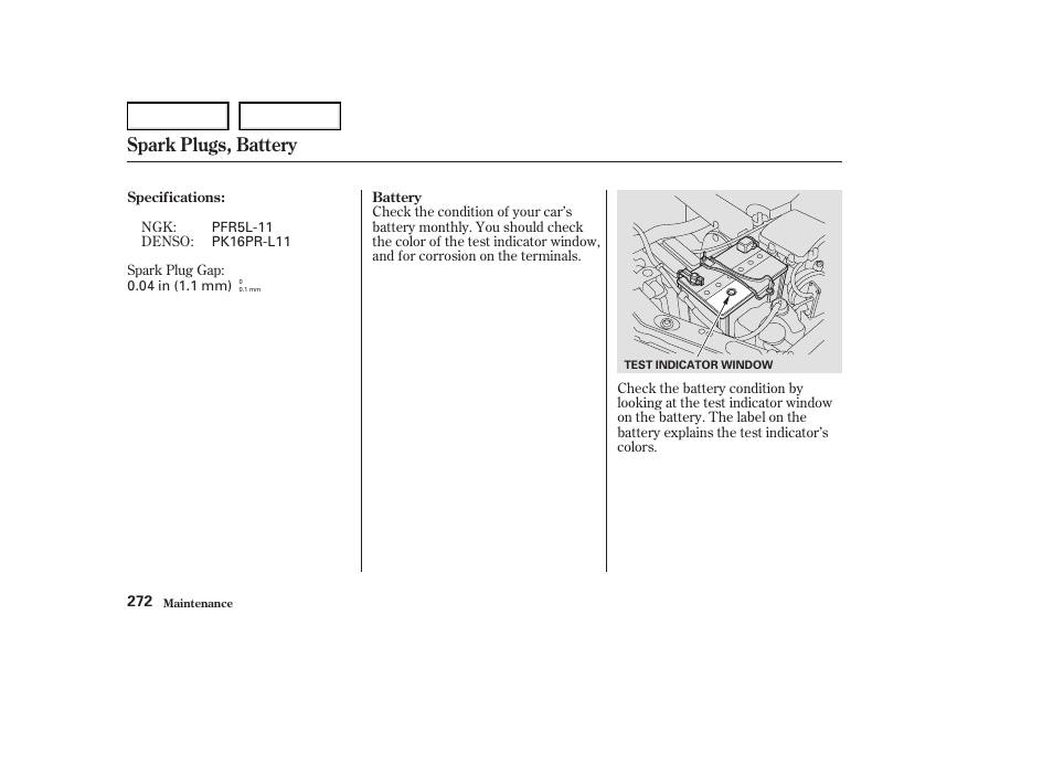 Spark plugs, battery | Acura 2004 RL - Owner's Manual User Manual | Page 275 / 370