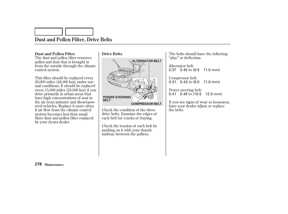 Dust and pollen filter, drive belts | Acura 2004 RL - Owner's Manual User Manual | Page 281 / 370