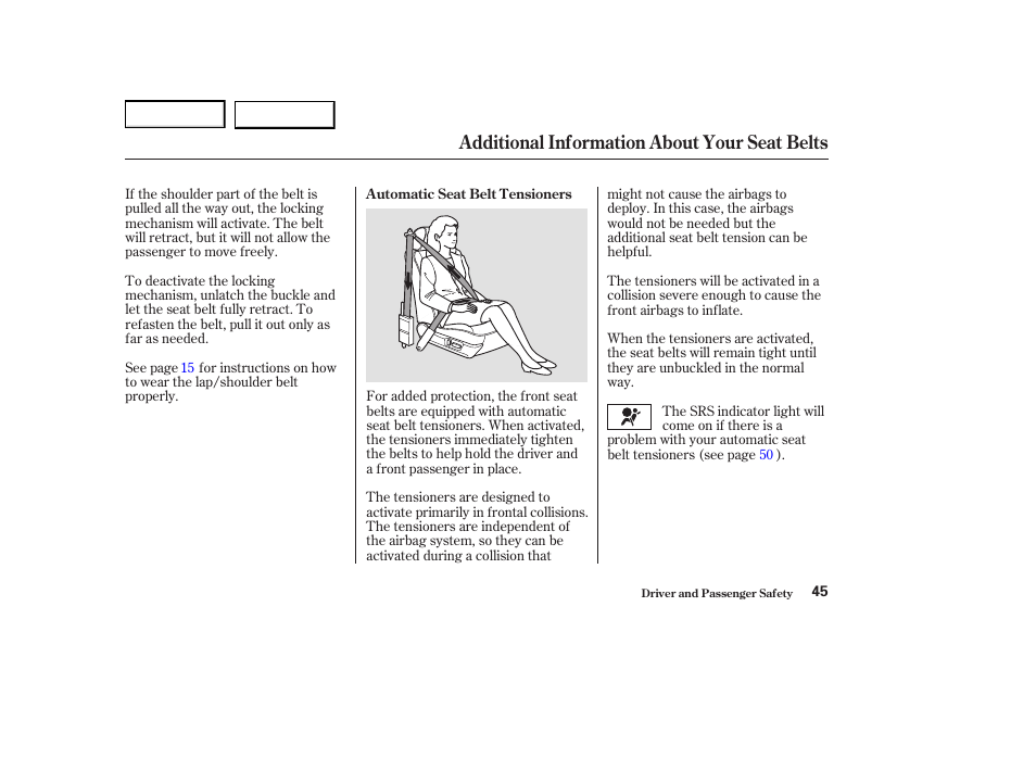 Additional information about your seat belts | Acura 2004 RL - Owner's Manual User Manual | Page 48 / 370