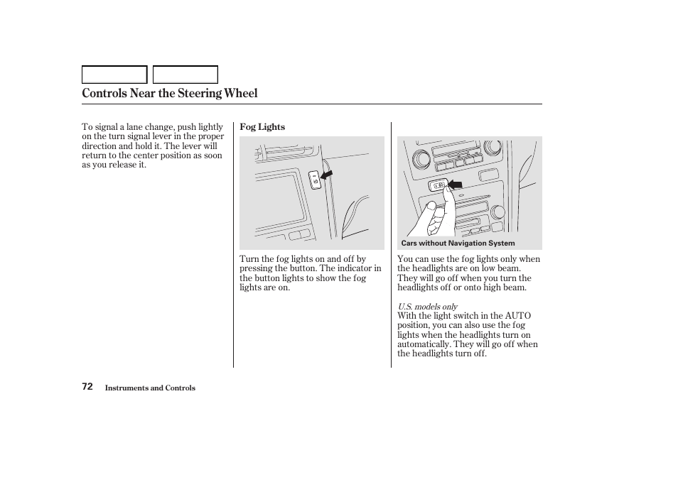 Controls near the steering wheel | Acura 2004 RL - Owner's Manual User Manual | Page 75 / 370