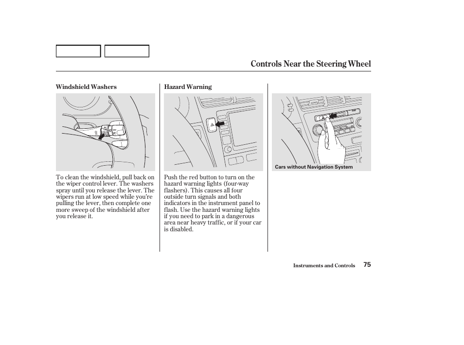 Controls near the steering wheel | Acura 2004 RL - Owner's Manual User Manual | Page 78 / 370